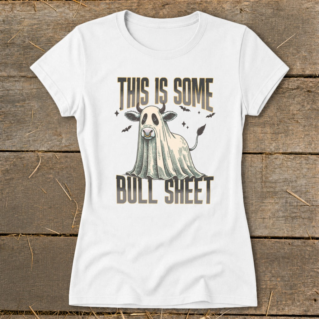 White t-shirt with a cow dressed as a ghost, saying "THIS IS SOME BULL SHEET".