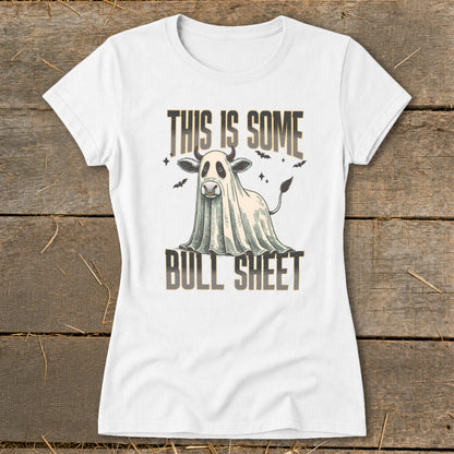 White t-shirt with a cow dressed as a ghost, saying "THIS IS SOME BULL SHEET".