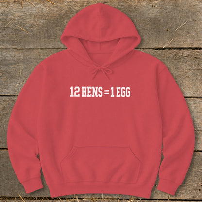 A red hooded sweatshirt with white text on the chest that reads 12 HENS = 1 EGG.