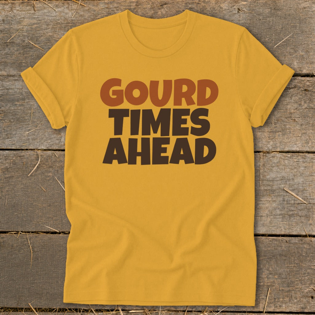 Yellow t-shirt with "GOURD TIMES AHEAD" text in brown and orange.