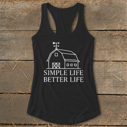 Black tank top with white barn graphic and text: SIMPLE LIFE BETTER LIFE.