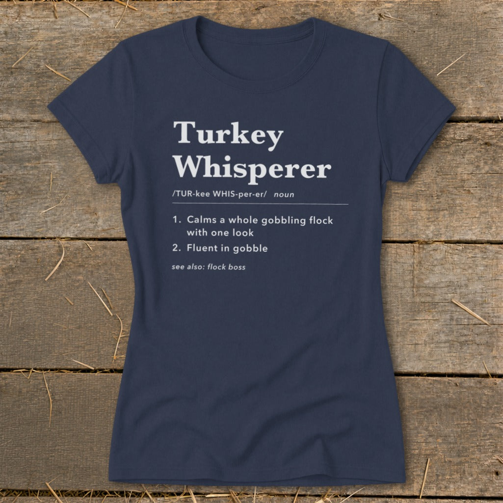 Turkey Whisperer Definition Ladies Tee