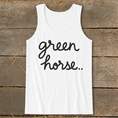 White tank top with "green horse..." in black cursive text.