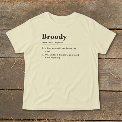 Light yellow t-shirt with definition of "Broody" printed on it.