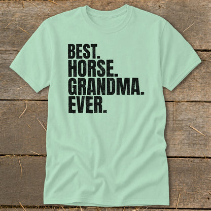 Light mint t-shirt with black text that reads "BEST. HORSE. GRANDMA. EVER."