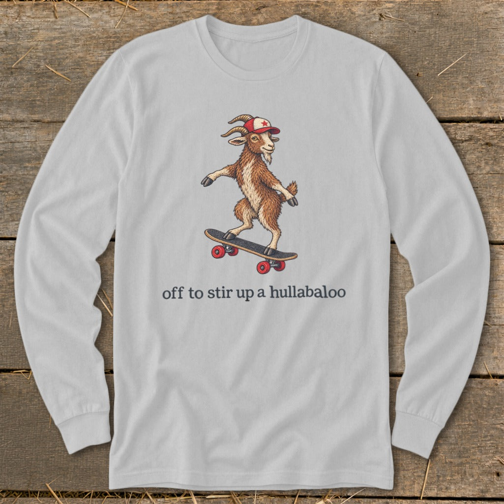 Off To Stir Up a Hullabaloo Long Sleeve Tee