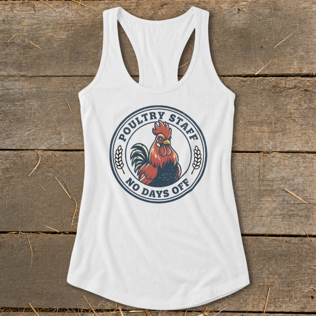 White tank top with a circular logo featuring a rooster and text "POULTRY STAFF NO DAYS OFF".