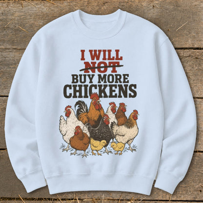 White sweatshirt with illustration of chickens and text "I Will Not Buy More Chickens".