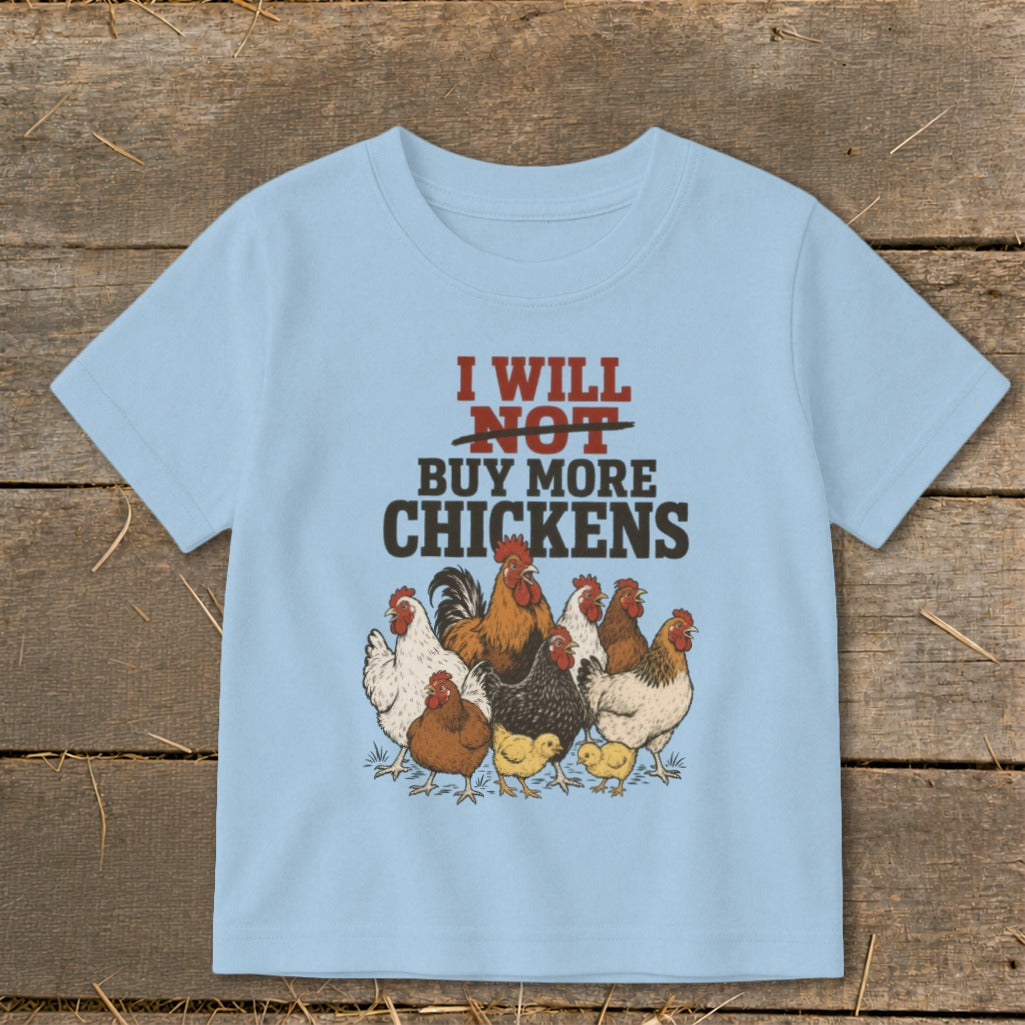 Light blue t-shirt with "I WILL NOT BUY MORE CHICKENS" text and chicken illustration.