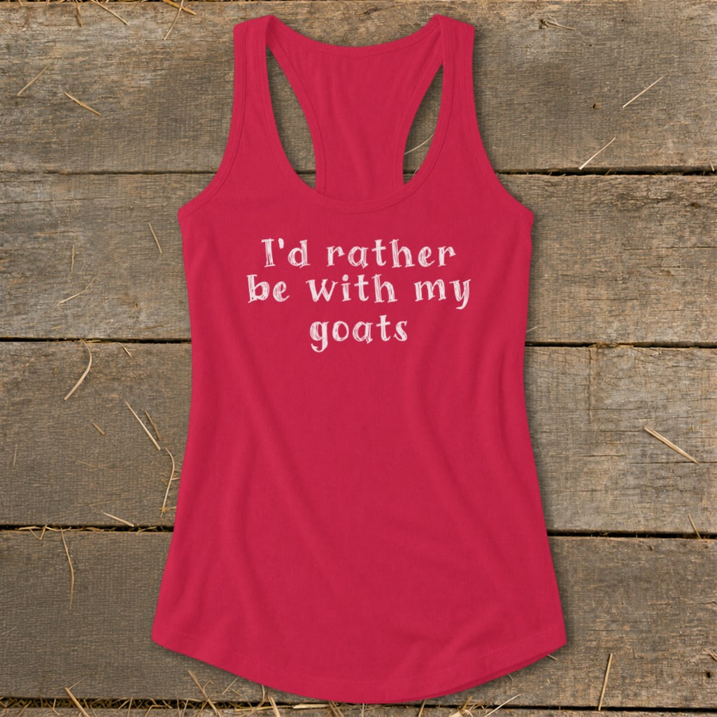 Pink racerback tank top with white text "I'd rather be with my goats".
