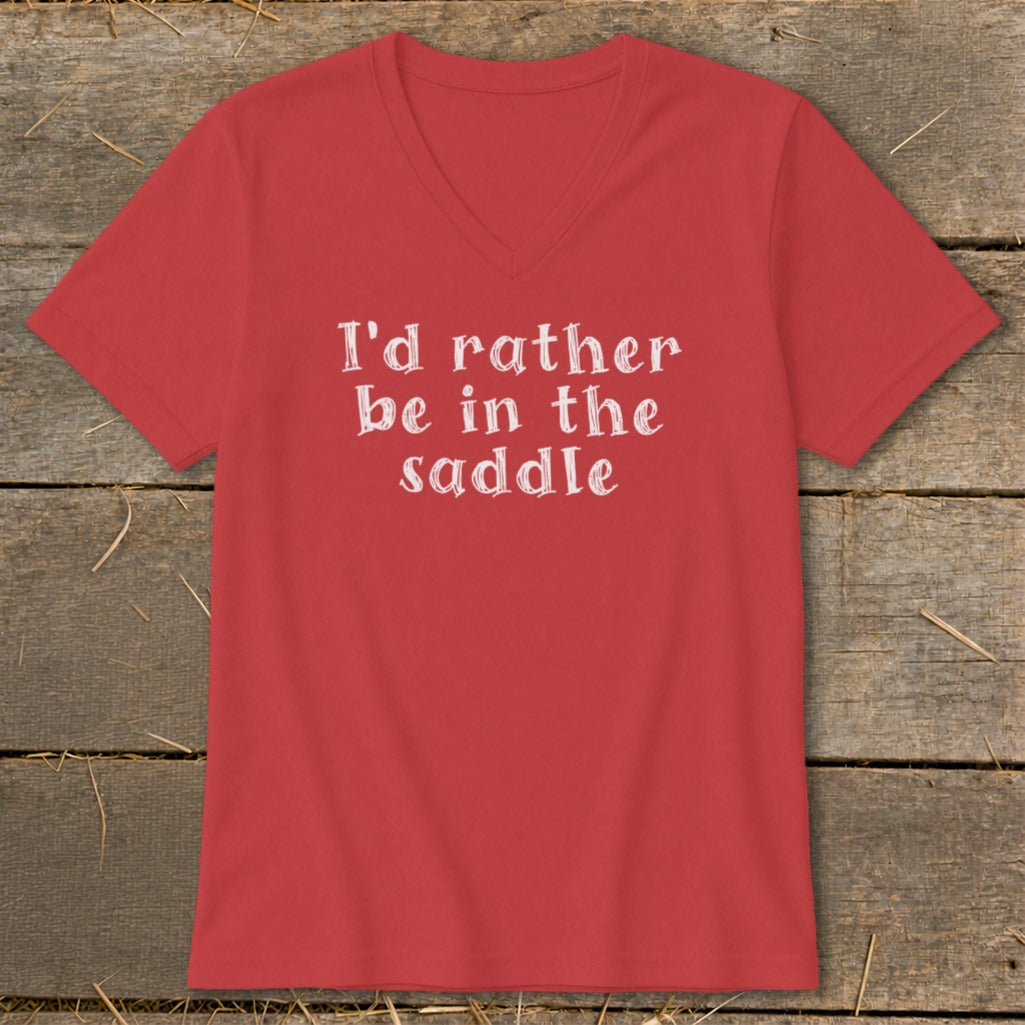 Red v-neck t-shirt with white text: "I'd rather be in the saddle."