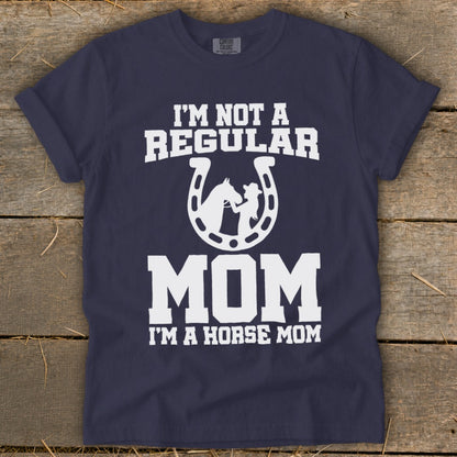 Navy t-shirt with white text reading "I'M NOT A REGULAR MOM I'M A HORSE MOM."