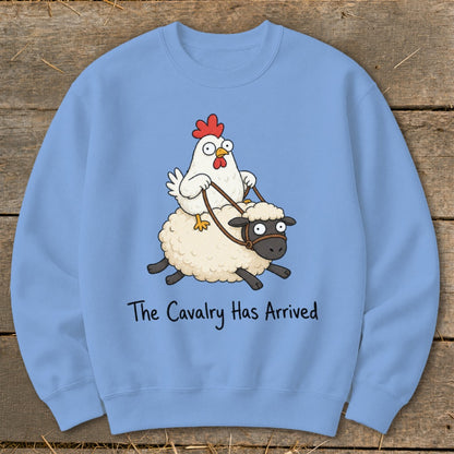 Light blue sweatshirt with cartoon chicken riding a sheep; "The Cavalry Has Arrived" text.
