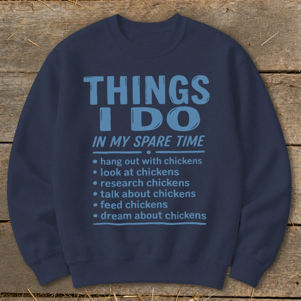 Navy sweatshirt with "Things I Do In My Spare Time" and chicken-related activities.