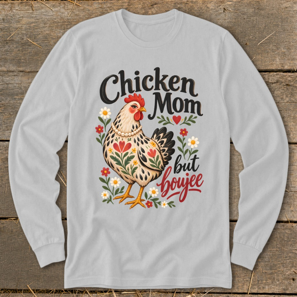 Chicken Mom but boujee text with a decorated chicken and flowers.
