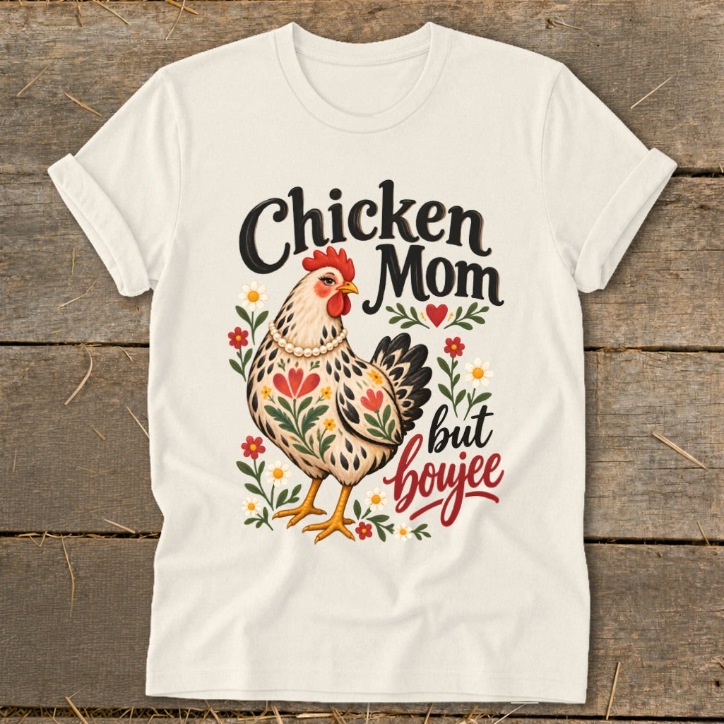 Cream t-shirt with "Chicken Mom but boujee" text and floral chicken graphic.