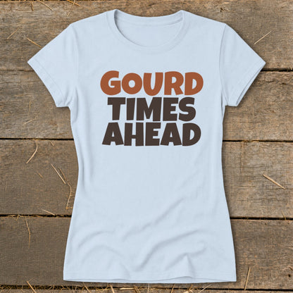 Light blue t-shirt with "GOURD TIMES AHEAD" text in brown and dark brown.