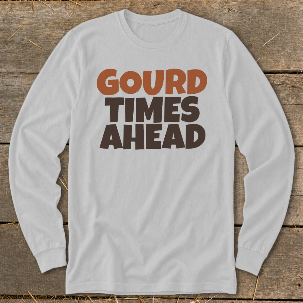 Long-sleeved white shirt with "GOURD TIMES AHEAD" text.