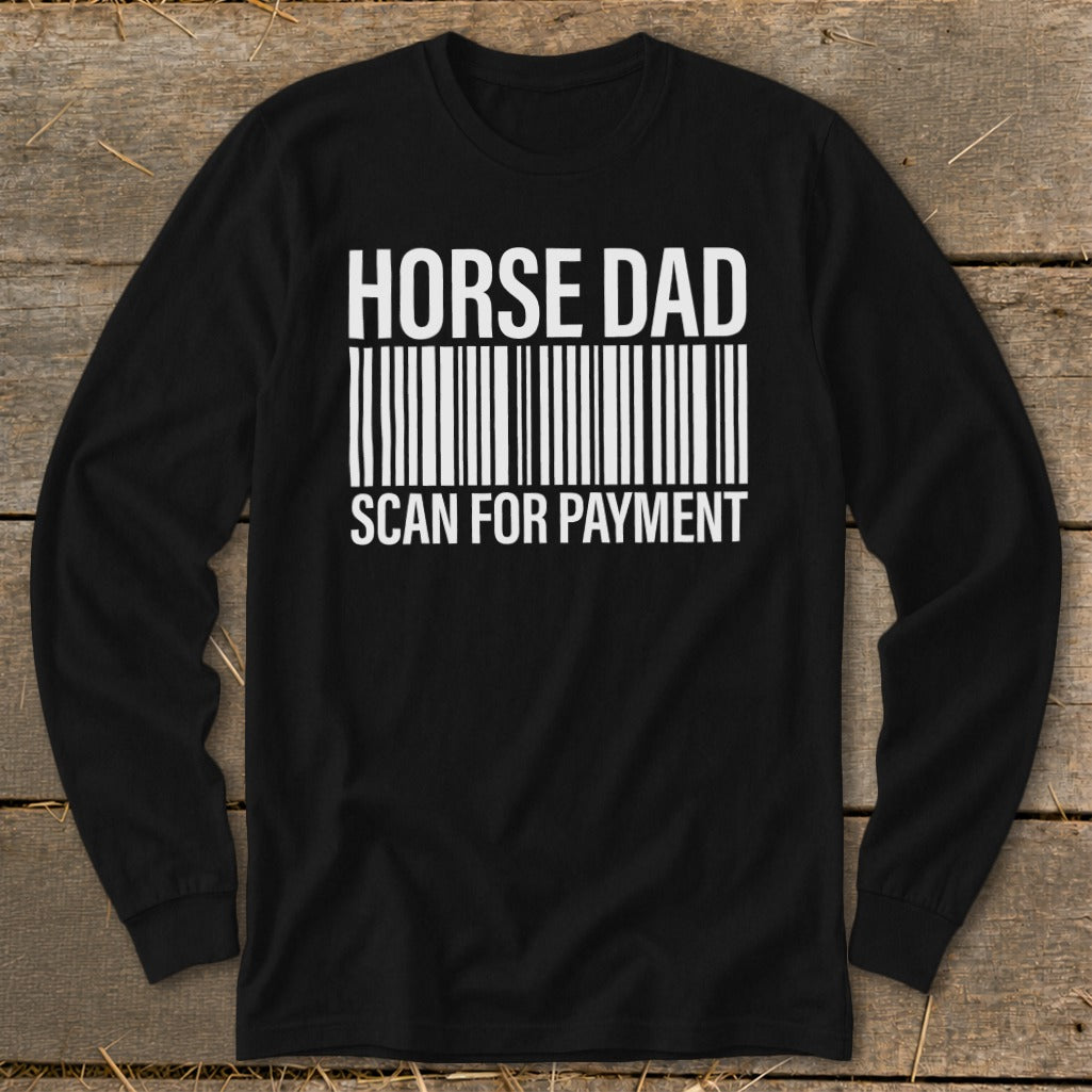 Black long-sleeved shirt with "HORSE DAD SCAN FOR PAYMENT" and barcode graphic.