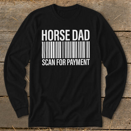 Black long-sleeved shirt with "HORSE DAD SCAN FOR PAYMENT" and barcode graphic.