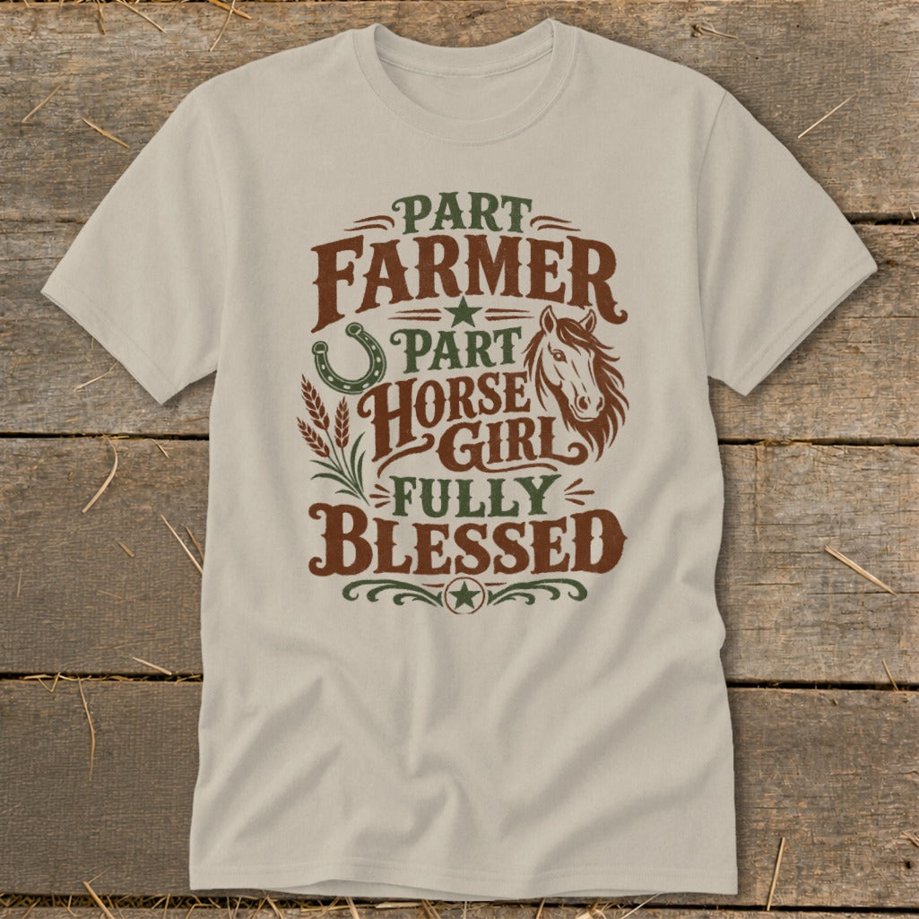 Part farmer, part horse girl, fully blessed graphic t-shirt.