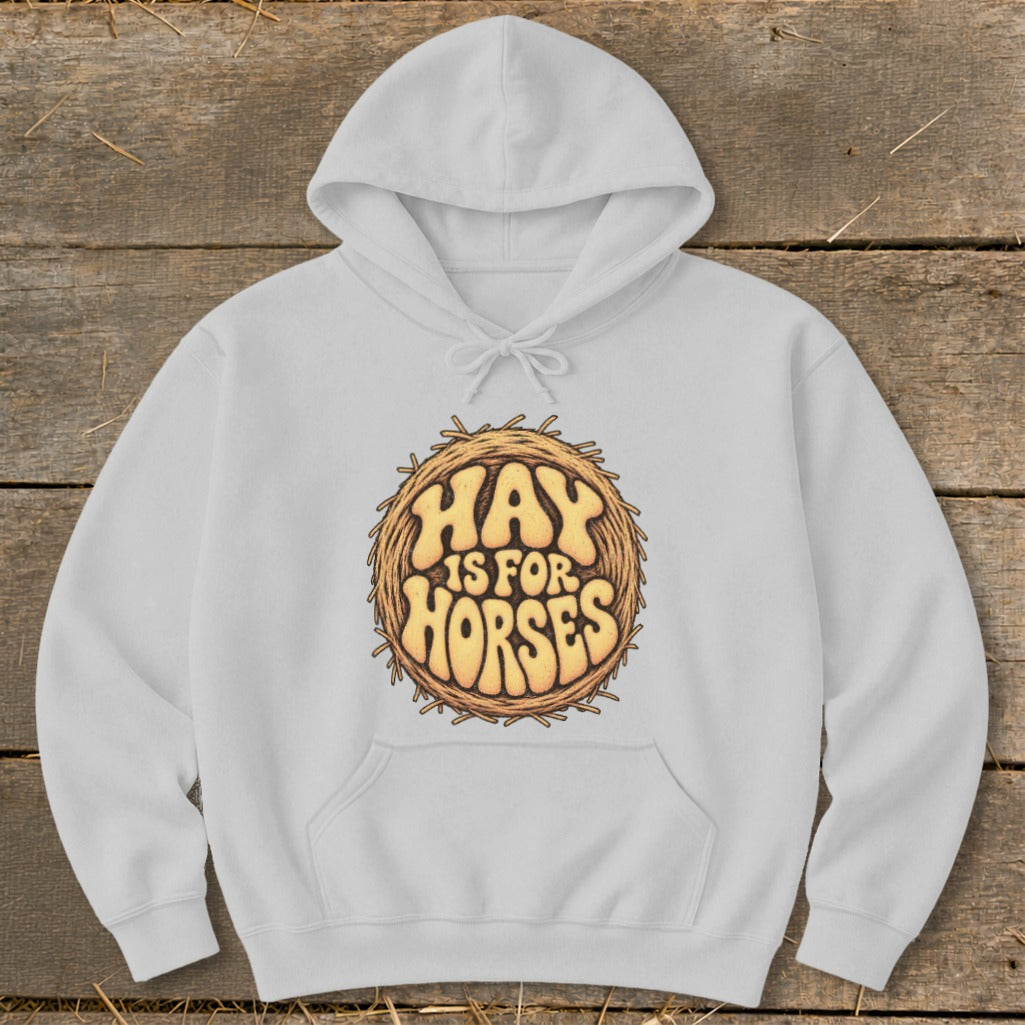 Hay Is For Horses Round Bale Hoodie