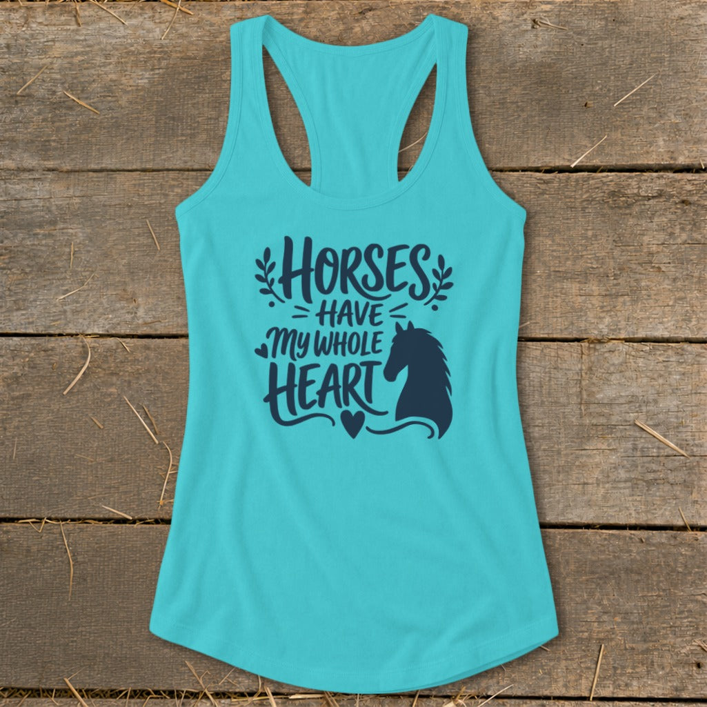Teal tank top with "Horses Have My Whole Heart" text and horse silhouette.