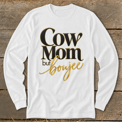White long-sleeve t-shirt with "Cow Mom but boujee" text graphic.