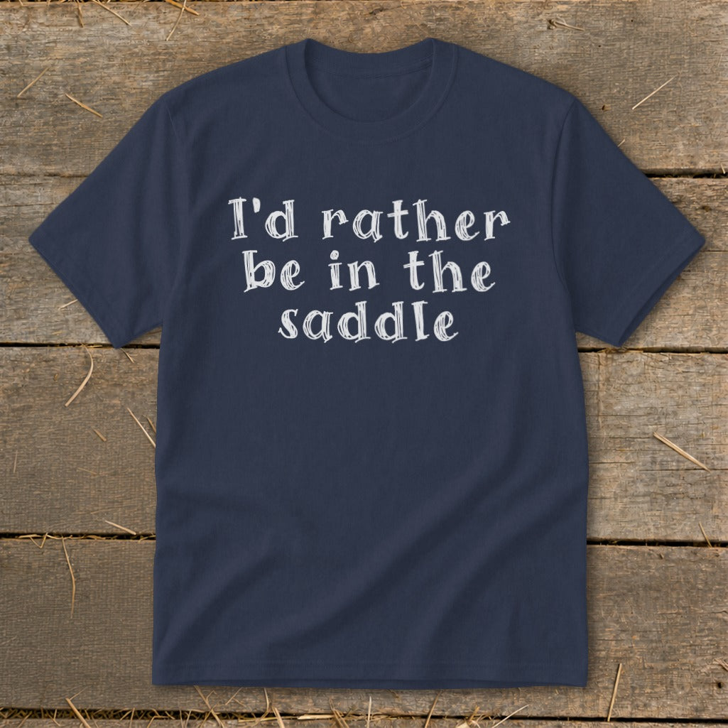 Navy t-shirt with white text "I'd rather be in the saddle".