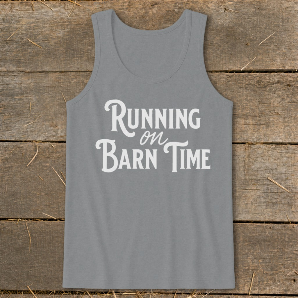 Grey tank top with white text "Running on Barn Time".