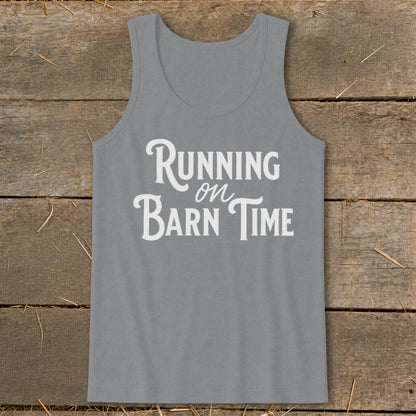 Grey tank top with white text "Running on Barn Time".