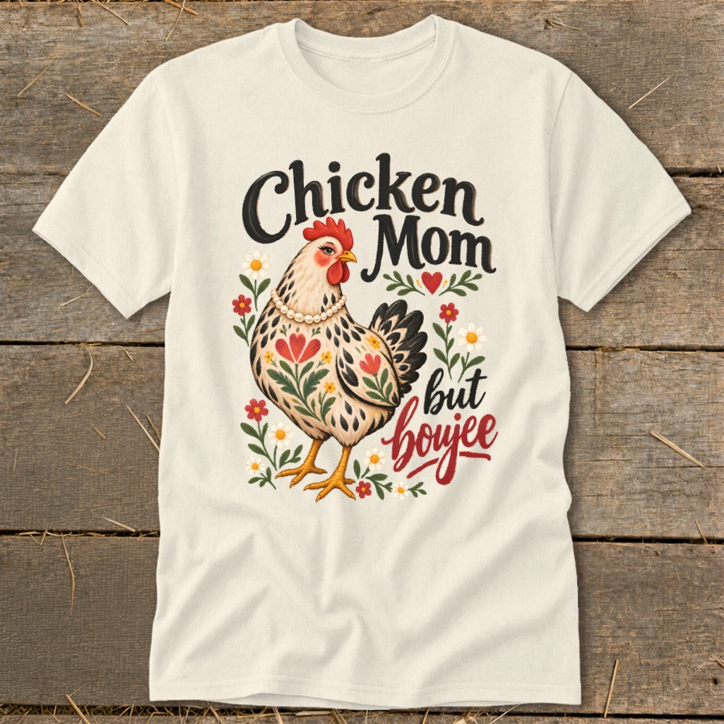 Cream t-shirt with "Chicken Mom but boujee" text and a decorated chicken illustration.