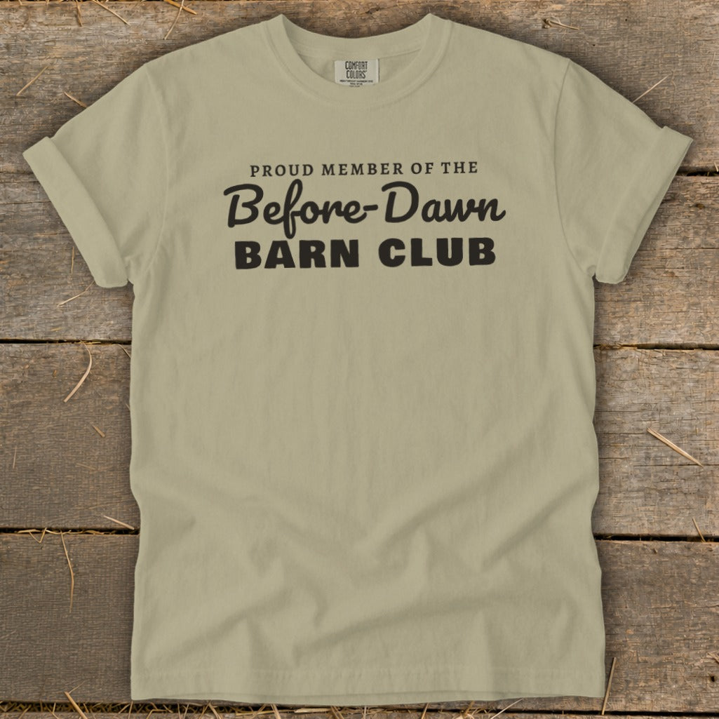 Proud Member of the Before-Dawn Barn Club Signature Tee