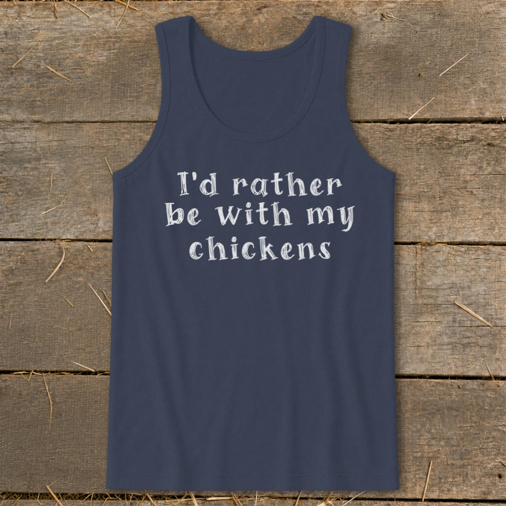 Navy tank top with white text "I'd rather be with my chickens."