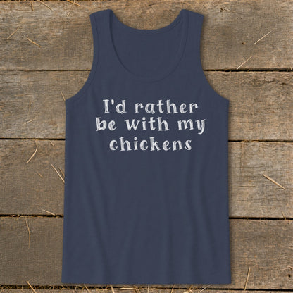 Navy tank top with white text "I'd rather be with my chickens."