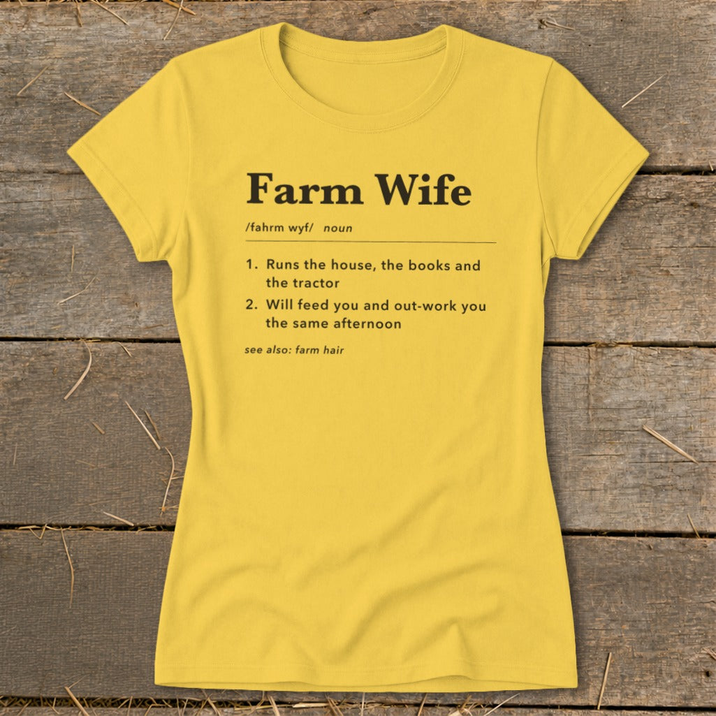 Yellow t-shirt with "Farm Wife" definition in black text.