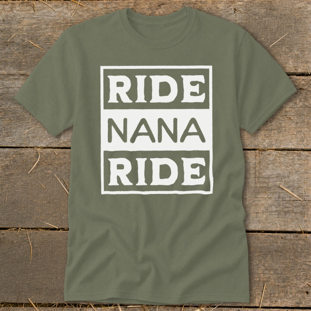 Olive green t-shirt with white text "RIDE NANA RIDE" inside a rectangle.