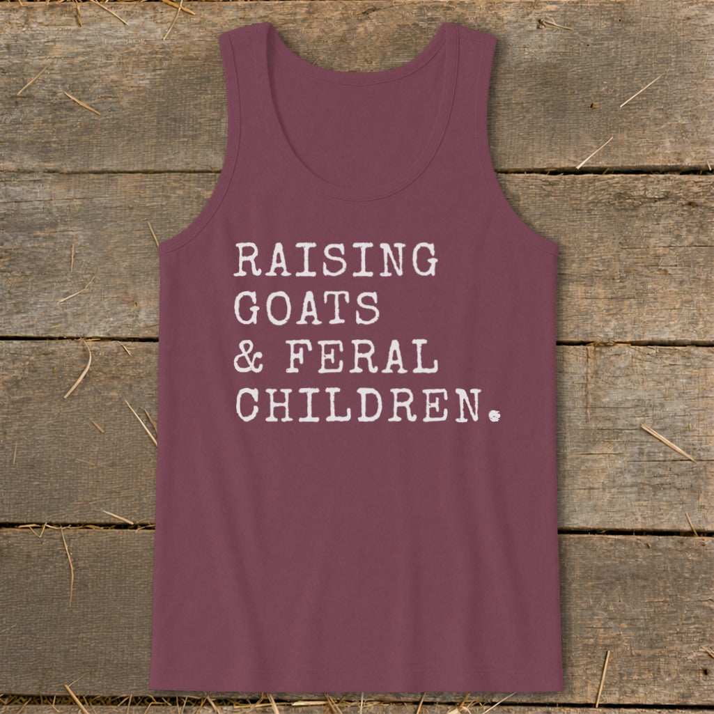 Maroon tank top with white text "RAISING GOATS & FERAL CHILDREN."