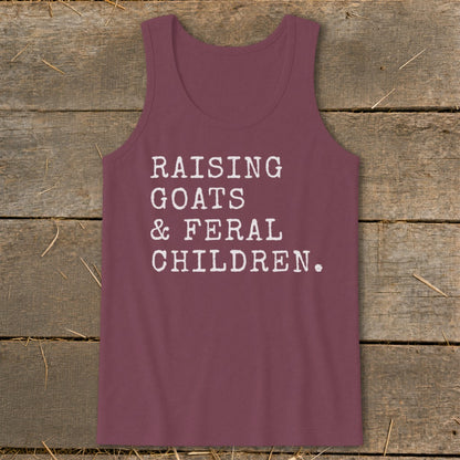 Maroon tank top with white text "RAISING GOATS & FERAL CHILDREN."