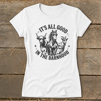 White t-shirt with black graphic of farm animals wearing sunglasses and text "It's All Good In The Barnhood".