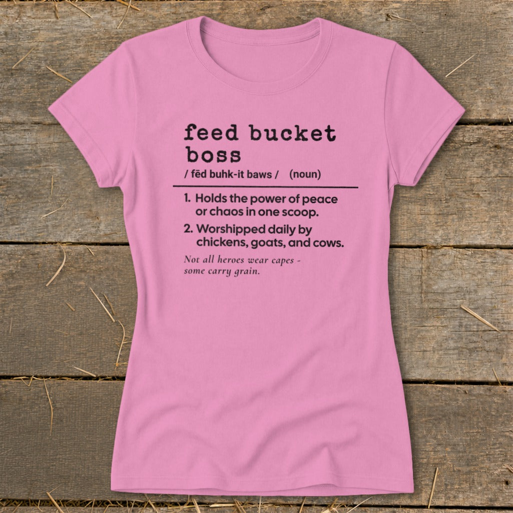 Pink t-shirt with "feed bucket boss" definition and farm animal illustration.