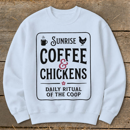 White sweatshirt with "Sunrise Coffee & Chickens Daily Ritual of the Coop" graphic.
