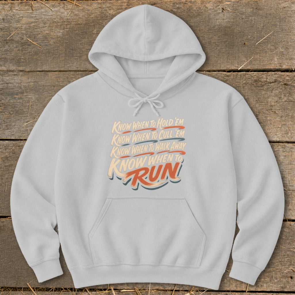 Light gray hoodie with text: "Know When to Hold 'Em, Know When to Cull 'Em, Know When to Walk Away, Know When to Run!"