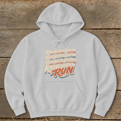 Light gray hoodie with text: "Know When to Hold 'Em, Know When to Cull 'Em, Know When to Walk Away, Know When to Run!"