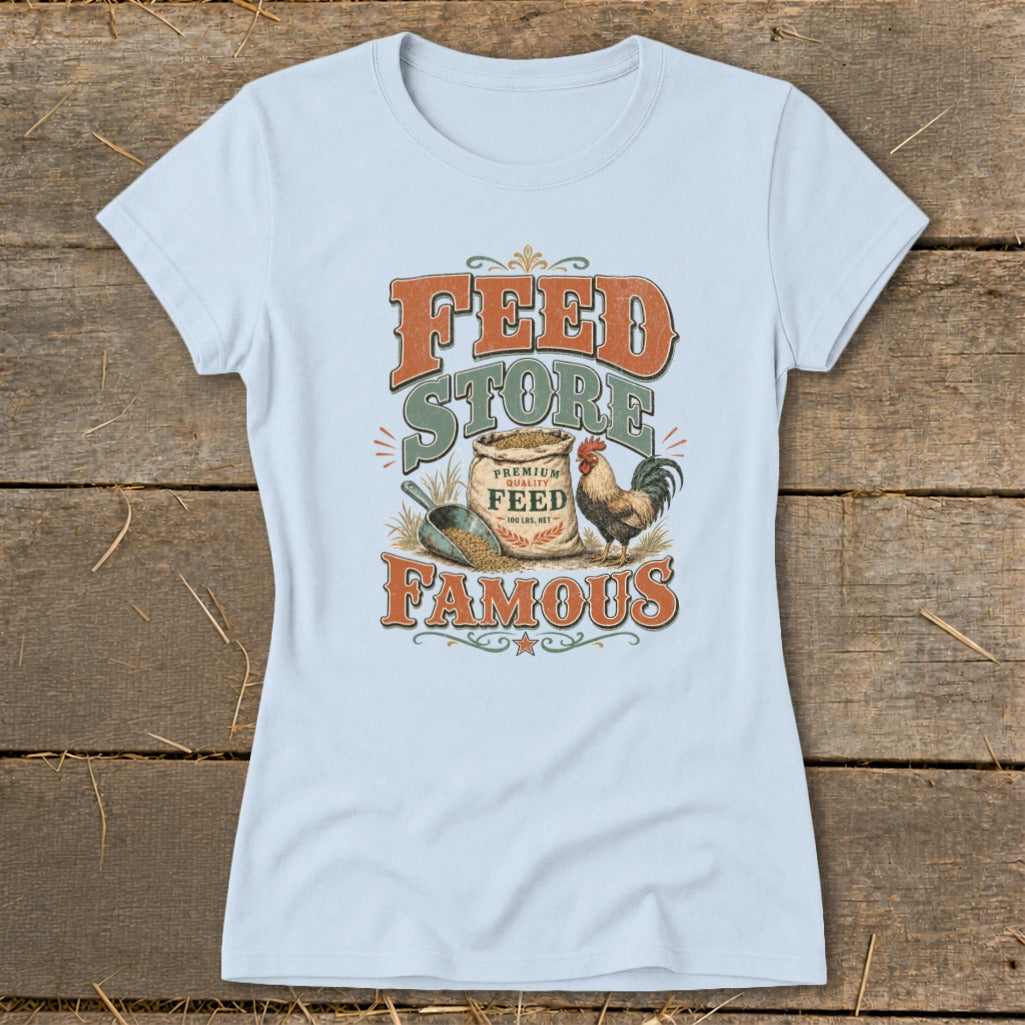 Feed Store Famous graphic with bag of feed, rooster, and scoop.