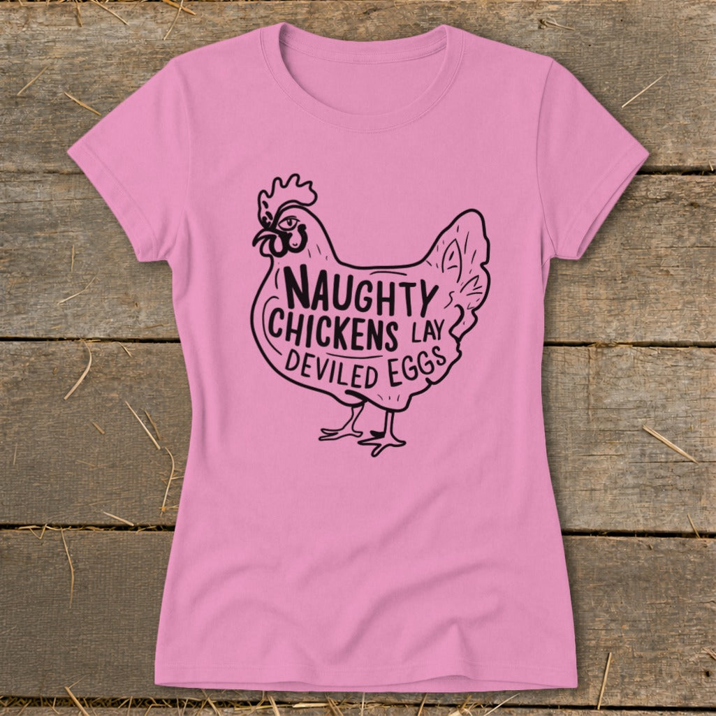 Pink t-shirt with black illustration of a chicken and text "Naughty Chickens Lay Deviled Eggs".
