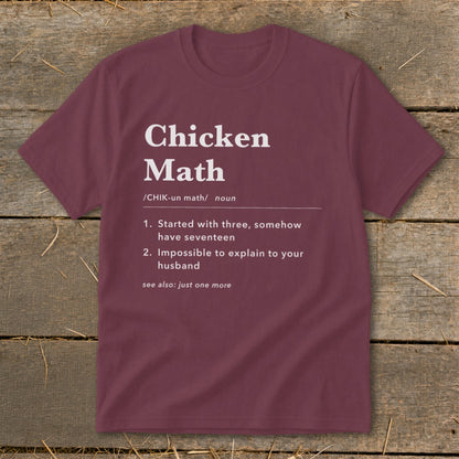 Maroon t-shirt with white text defining "Chicken Math".