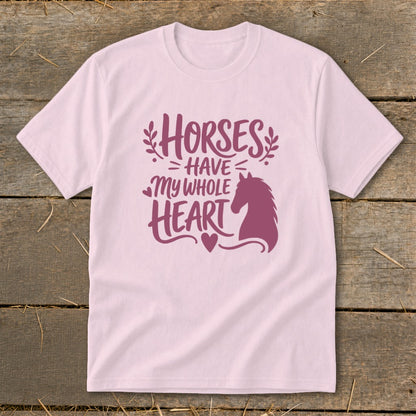 Pink t-shirt with "Horses Have My Whole Heart" text and horse silhouette.