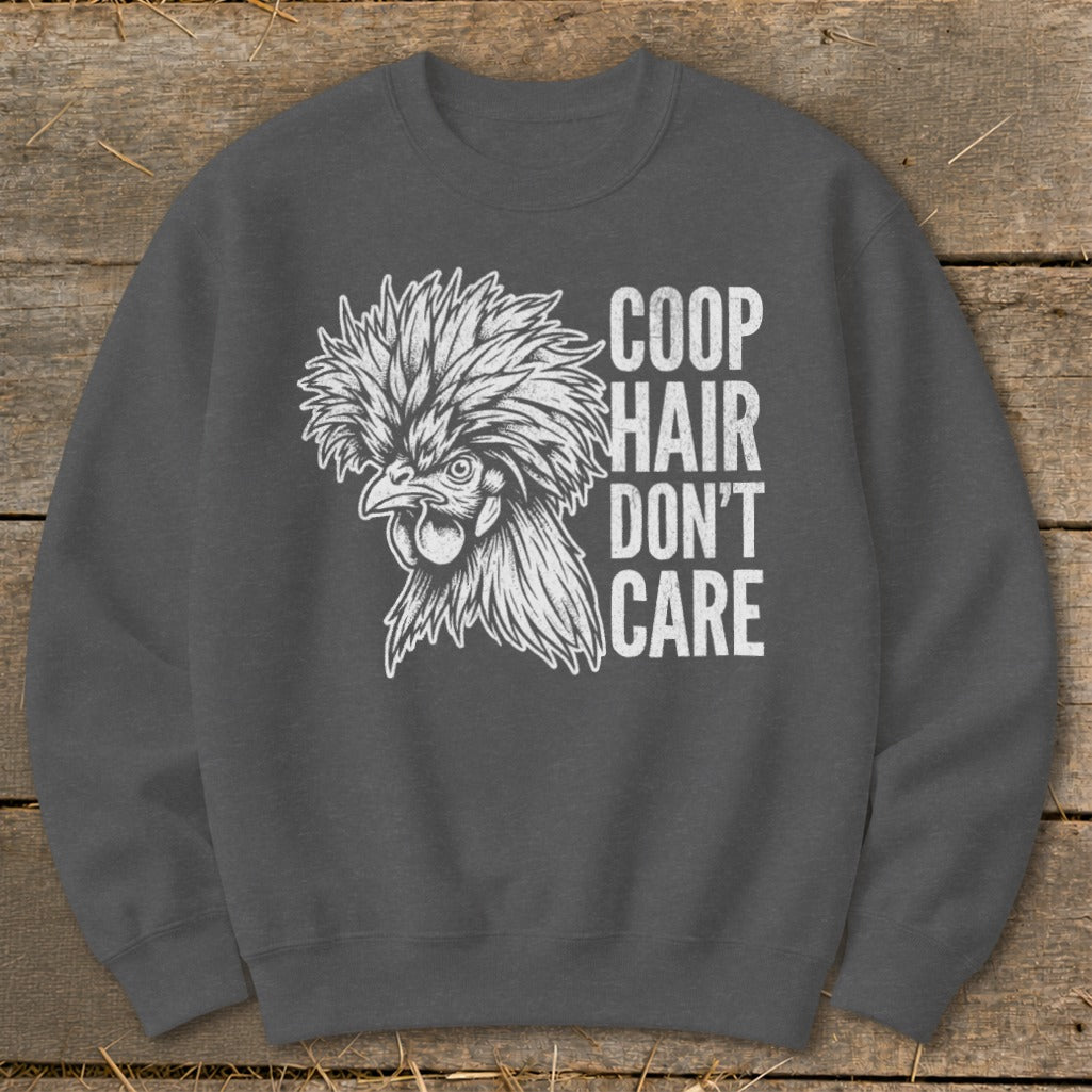 Dark grey sweatshirt with white chicken graphic and "Coop Hair Don't Care" text.