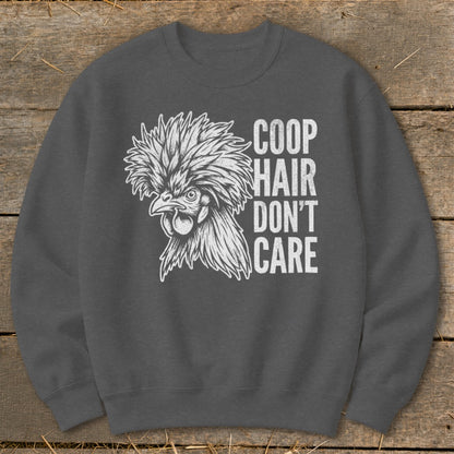 Dark grey sweatshirt with white chicken graphic and "Coop Hair Don't Care" text.